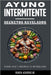 Ayuno Intermitente Secretos Revelados: Una guía efectiva para mejorar el metabolismo y tener una condición física optima by Rubén Aguirreche