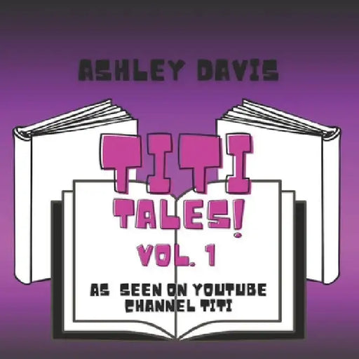 Titi Tales Vol. 1: Stories of Social Emotional Growth and Development by Ashley Davis