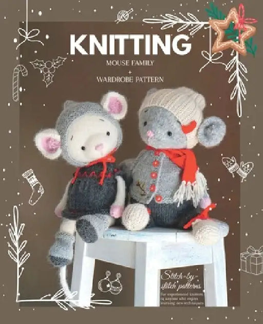 Knitted animal toys - The Mouse Family: Knitting patterns for Toys and Garments by Mariia Ermolova