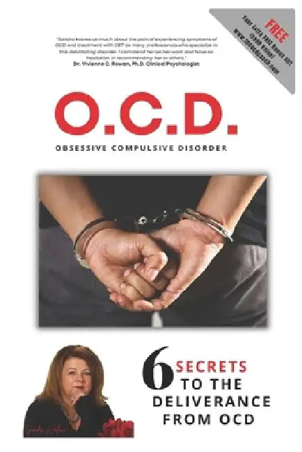 O.C.D.: Obsessive Compulsive Disorder: 6 Secrets To The Deliverance From O.C.D. by Sandra Wallace