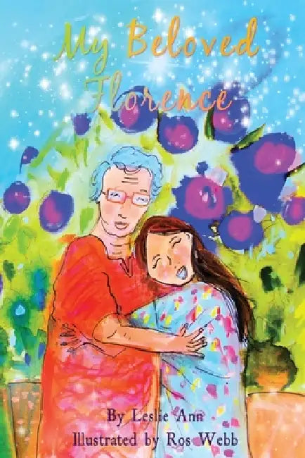 My Beloved Florence by Ros Webb, Leslie Ann