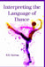 Interpreting the Language of Dance by R. R. Holmes