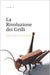 La Rivoluzione dei Grilli: Nutrire il Futuro con la Farina di Grilli by Lorenzo Melegari, Matteo Baraldi, Monkey Co