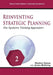 Reinventing Strategic Planning: The Systems Thinking Approach by James McKinlay, Stephen Haines
