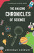 The Amazing Chronicles of Science: A Popular Science Book by Anshuman Goswami