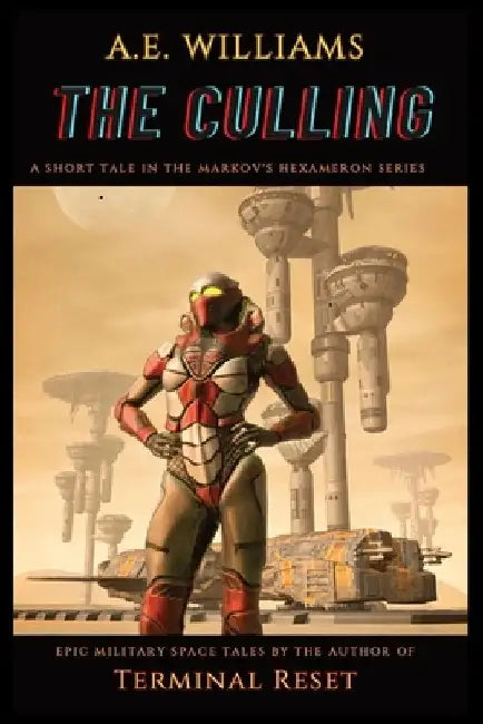 The Culling: A Short Tale in the Markov's Hexameron Series by A. E. Williams