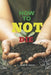 How To Not Die: Your Comprehensive Guide to Personal Safety and Well-being in All Aspects of Life. by Joel K. John