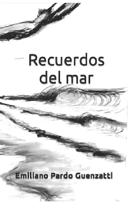 Recuerdos del Mar by Emiliano Pardo Guenzatti