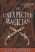 An Unexpected Magician by Guy Antibes