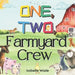 One, Two, Farmyard Crew: Counting from One to Ten: Exploring Animals in a Rhyming Tale by Golden School, Isabelle Wade