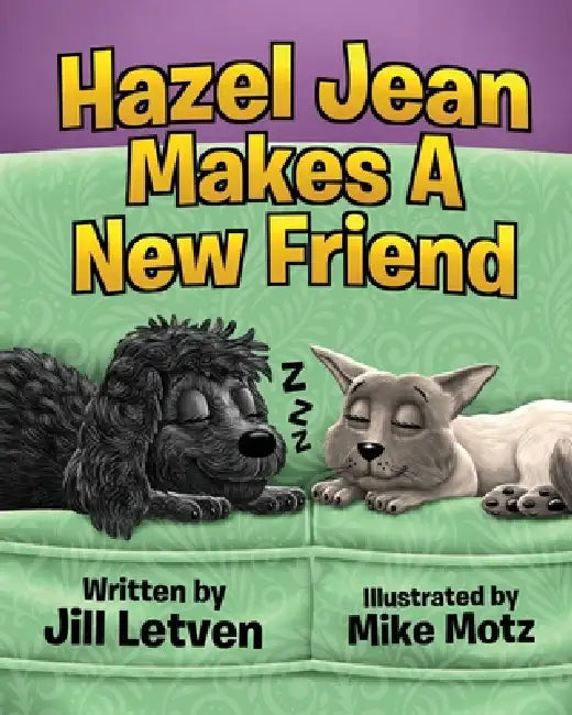 Hazel Jean Makes a New Friend by Mike Motz, Jill Letven