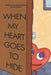 When My Heart Goes to Hide by Amara Walker