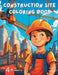 Construction Site Coloring Book: 4+ by Finn Avery