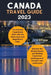 Canada Travel guide 2023: The Ultimate Canadian Adventure travel Guide by Dean Jacobs