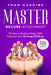 Master Secure Attachment: The Key to Raising Happy, Well Adjusted, and Thriving Children by Thad Cardine