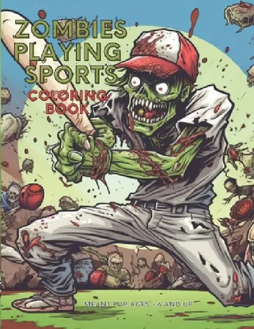 Zombies Playing Sports Coloring Book: Zombie Coloring Book Playing Sports by William Buckster