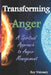 Transforming Anger: A Spiritual Approach to Anger Management by Rey Visionary