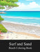 Surf and Sand Beach Coloring Book by Abram Gregory