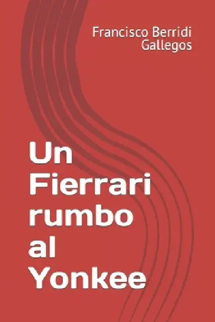 Un Fierrari rumbo al Yonque by Francisco Berridi