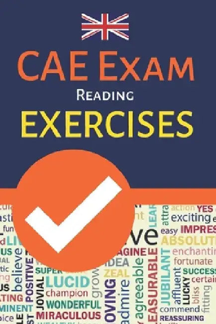 CAE Exam Reading Exercises: An Advanced Students' Aid For Learners And Teachers Of English by Powerprint Publishers