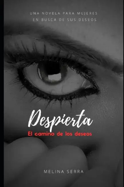 Despierta: El Camino de los Deseos by Melina Serra