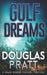 Gulf Dreams: A Chase Gordon Tropical Thriller by Douglas Pratt