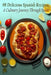 98 Delicious Spanish Recipes: A Culinary Journey Through Spain by Wok 'N' Roll Date