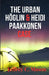 The Urban Höglin & Heidi Paakkonen Case: True Crime Case by Jeffrey C. Mason
