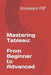 Mastering Tableau: From Beginner to Advanced by Innoware Pjp