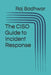 The CISO Guide to Incident Response by Raj Badhwar