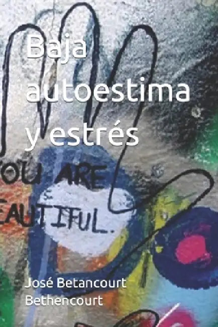 Baja autoestima y estrés by José A. Betancourt Bethencourt