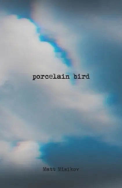 Porcelain Bird by Matt Misikov