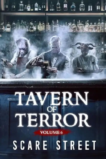 Tavern of Terror Vol. 6: Short Horror Stories Anthology by David Longhorn