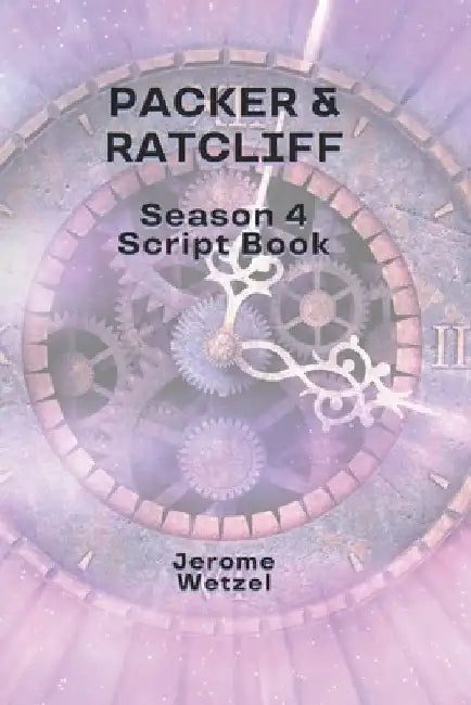Packer & Ratcliff Season 4 Script Book by Jerome Wetzel