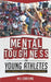 Mental Toughness for Young Athletes: Proven Strategies for Athletes in the Cheerleading World by Misty Jackson