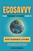 EcoSavvy: Your 'The More You Know' Guide to Sustainable Living by Tasha Monroe