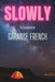 Slowly by Garance French