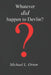 Whatever did happen to Devlin? by Michael Leslie Orton