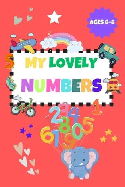 My lovely numbers: Simple educational activity book for kids by Creative Educational Designs