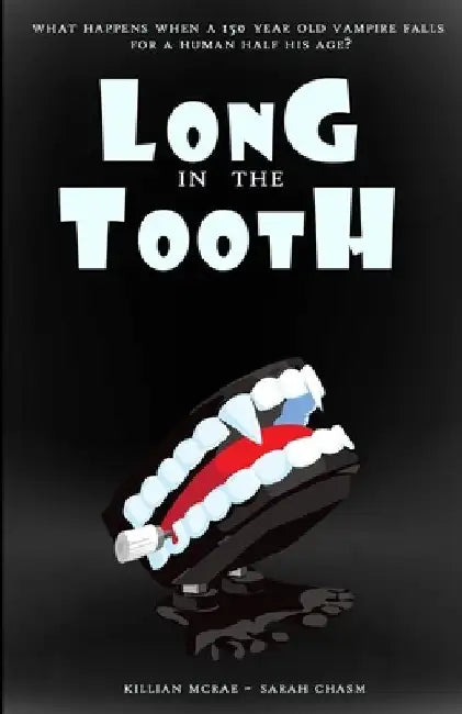 Long in the Tooth: A Satirical Paranormal Romance by Sarah Chasm