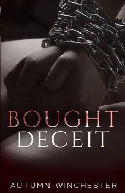 Bought Deceit by Autumn Winchester