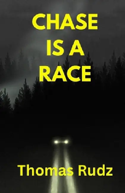 Chase Is A Race by Thomas Rudz