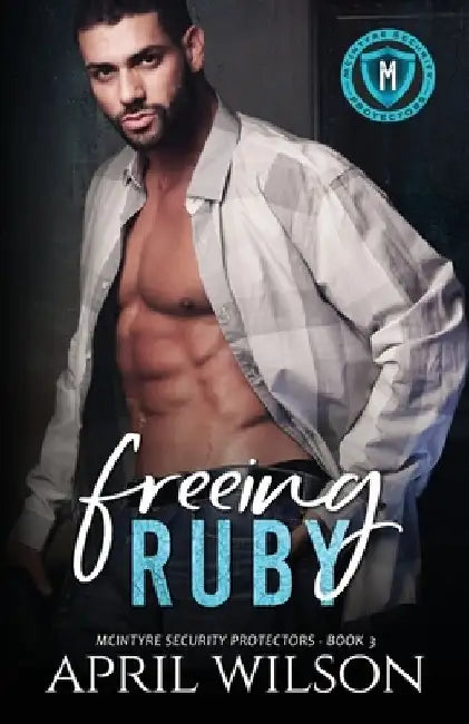 Freeing Ruby: A slow burn, suspenseful, close proximity, multicultural romance by April Wilson