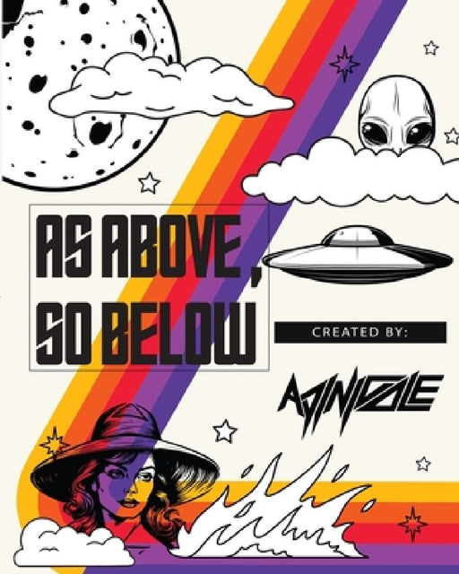 As Above So Below by Adrienne Nicole Ingram