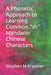 A Phonetic Approach to Learning Common "sh" Mandarin Chinese Characters by Stephen M. Kraemer