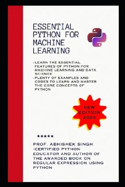 Essential Python for Machine Learning by Abhishek Singh