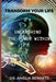 Transform Your Life: Unleashing the Power Within by Amelia Bennett