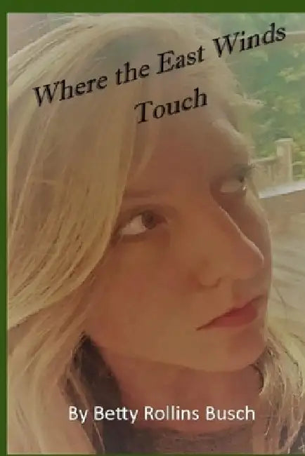 Where the East Winds Touch by Betty Rollins Busch