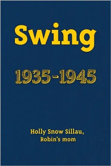 Swing by Sillau, Holly Snow