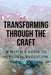 Transforming Through the Craft: A Witch's Guide to Personal Evolution by Nichole Callaghan